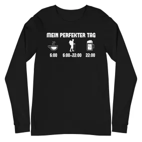 Mein Perfekter Tag - Longsleeve (Unisex)