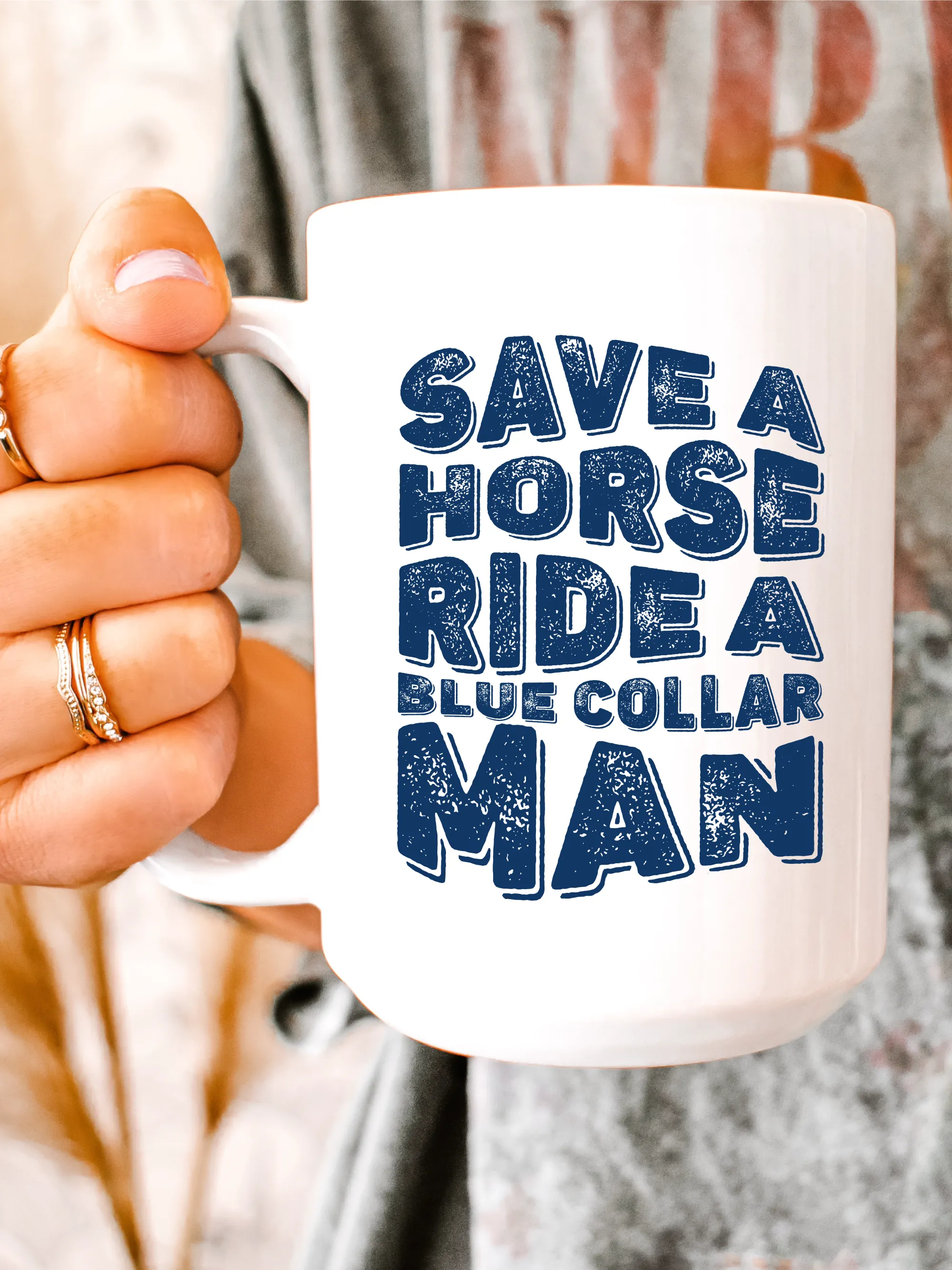 Save A Horse Ride A Blue Collar Man Mug